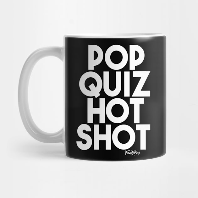 POP QUIZ w by fontytees